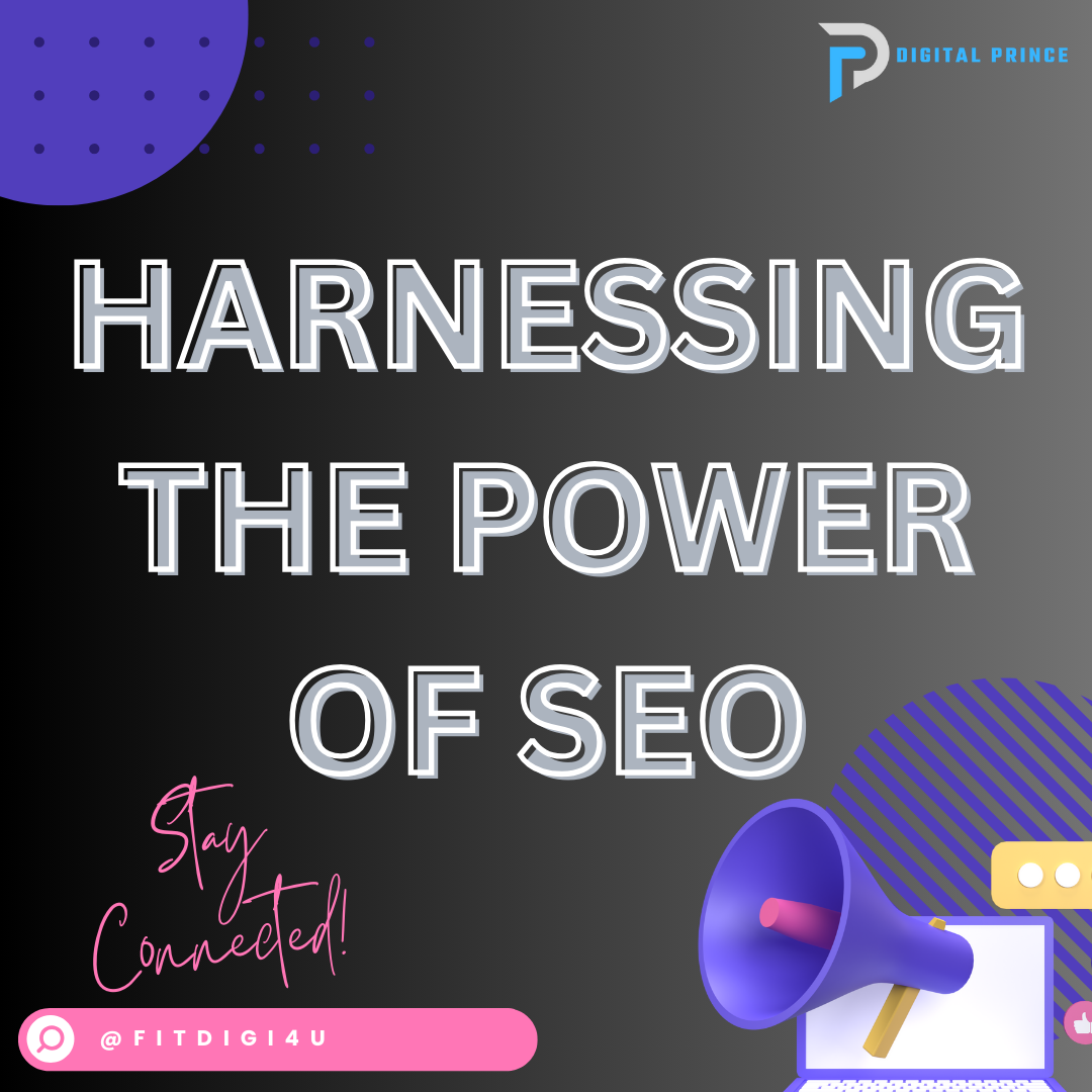 Harnessing The Power Of SEO